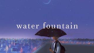 Alec Benjamin ~ Water Fountain (Lyrics)