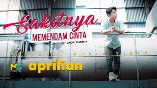 Aprilian - Sakitnya Memendam Cinta (Official Music Video)