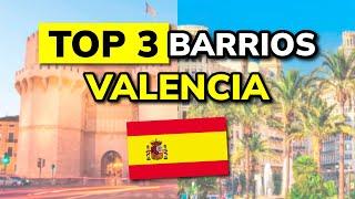  3 Mejores BARRIOS para VIVIR O VISITAR en VALENCIA (ESPAÑA)