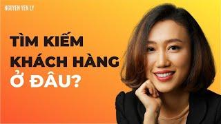 Tìm kiếm Khách hàng ở đâu ? | Nguyen Yen Ly