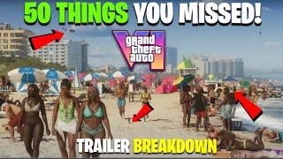 50 THINGS YOU MISSED IN THE GTA 6 TRAILER!