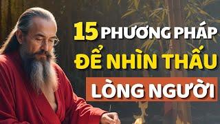 Cổ Nhân Dạy 15 Phương Pháp Nhìn Thấu Tâm Can Người Khác - Triết Lý Cuộc Sống