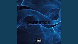 Farfetch (feat. W$zin, N1nnja & Japaney)