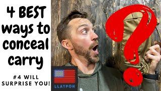 Four BEST ways to carry concealed (#4 will SURPRISE you!)