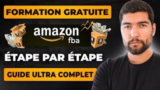 GUIDE COMPLET : TOUTES LES ÉTAPES POUR VENDRE SUR AMAZON FBA (Formation Gratuite Private Label)