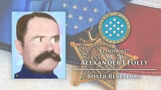 657. Alexander J Foley - Medal of Honor Recipient