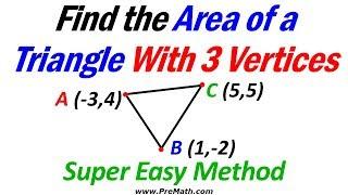 Find the Area of a Triangle with Three Vertices - Super Easy Method
