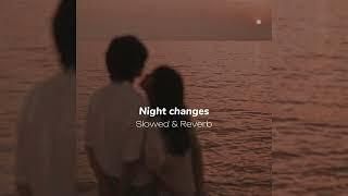 Aone editz - Night changes (Slowed & Reverb)