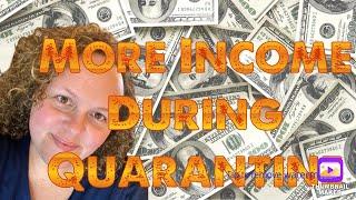 Creating an Income during Quarantine Part 1