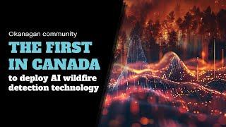 Okanagan community the first in Canada to deploy AI wildfire detection technology