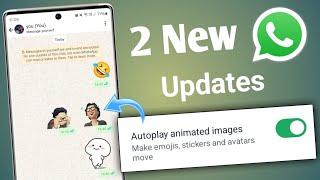 2 whatsapp new update | autoplay animated images whatsapp new feature | whatsapp updates