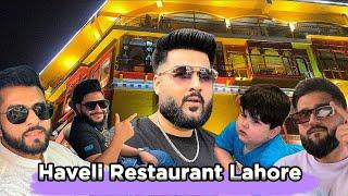 Haveli Restaurant Lahore | Zeeshan Jutt | Vlog