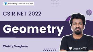 Geometry | CSIR NET 2022 | Christy Varghese | Unacademy Live- CSIR UGC NET