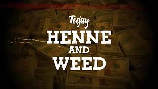 TeeJay - Henne & Weed (Lyrics Video)