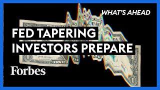 Fed’s Tapering Has Already Started: Two Reasons Investors Should Prepare  - Steve Forbes | Forbes