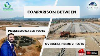 Capital Smart City | Comparison Between Possessionable Plots & Overseas Prime 2 Plots | QI