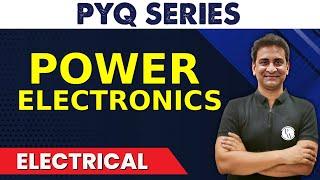 POWER ELECTRONICS | PYQ | EE