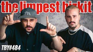 The Limpest Bizkit | The Basement Yard #484