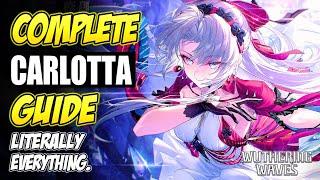 COMPLETE CARLOTTA GUIDE: Literally Everything. (Patch 2.0) (PINNED)  | Wuthering Waves