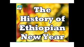 The History of Ethiopian New Year (EP3) - New Year Cultural Celebration l The Emperor's H.A  Speech.