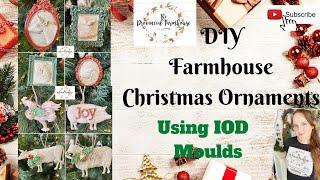 DIY Farmhouse Christmas Ornaments using IOD Moulds