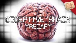 The Deceptive Brain: Parts 1 & 2