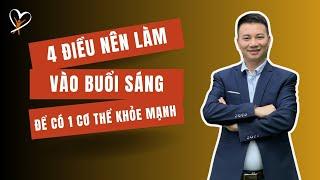 4 điều nên làm vào buổi sáng để có một cơ thể khoẻ mạnh!️