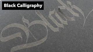 Blackletter on Black | Blackletter Calligraphy using Black Daler Rowney Ink