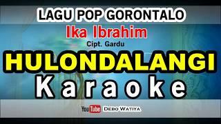 Hulondalangi KARAOKE - Ika Ibrahim ( Lagu Pop Gorontalo Lirik Tanpa Vokal)
