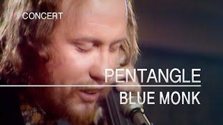 Pentangle - Blue Monk (Songs From The Two Brewers, 8th May 1970)
