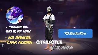 CONFIG FF ORI DAN FF MAX ️ LINKNYA MUDAH ‼️ NO BAN BL ‼️ CHARACTER ALOK AWKN ‼️ STYLE ELITE CEES V5