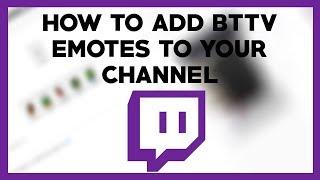 How To Enable Better TTV Emotes On Your Channel - Twitch Tings