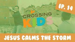 CrossingKIDS Ep. 14