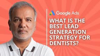 Best Lead Generation For Dentists 2024 - What Is The Best Lead Generation Strategy For Dentists?