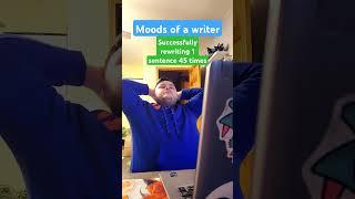 Moods of a writer #booktok #authortube #shorts #writingcommunity