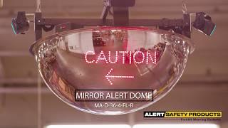 Dome Mirror ALERT System