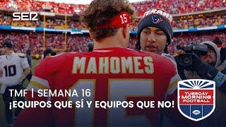  "YA SE ORDENAN LOS PLAYOFF"  'Tuesday Morning Football' Semana 16