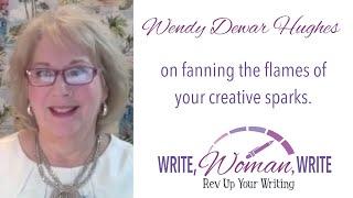 Wendy Dewar Hughes on fanning the flames of your creative sparks