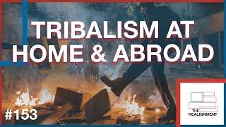 The Realignment: How Can We Move Past Political Tribalism at Home?