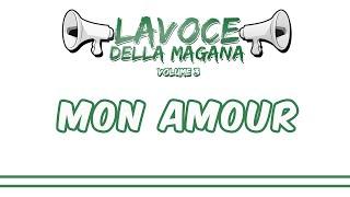 La Voce Della Magana l  MON AMOUR - L'ESTASI ETERNA l