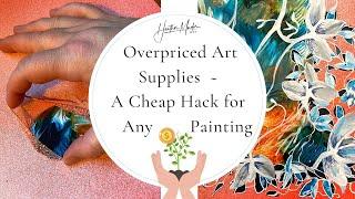 How you’re getting screwed by ART Supply Stores -  Cheap Hack for ANY Painting! | Fluid Acrylic Pour