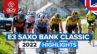 Team Dominance Over The Cobbles! | E3 Saxo Bank Classic Highlights 2022