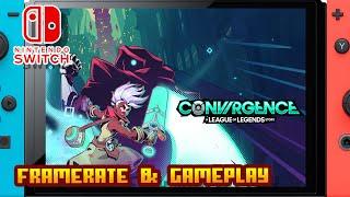 CONVERGENCE: A League of Legends Story™ - (Nintendo Switch) - Framerate & Gameplay