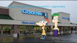 Phineas and Ferb Behave at Goodwill Ungrounded