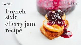  French Cherry Jam recipe: Crystal clear, ruby red whole cherries, sweet and easy