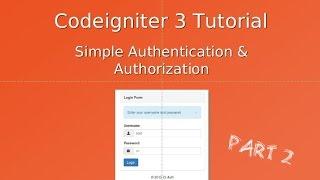 Codeigniter 3 Tutorial -   Authentication & Authorization Part 2