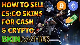 How to Sell CS:GO Skins for Cash and Crypto using SkinCashier (2022)