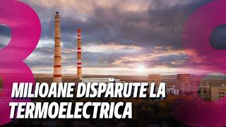 Știri: Amenințați de o criză energetică/ Milioane dispărute la Termoelectrica/ 08.08.2024