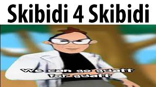 Skibidi 4 Skibidi