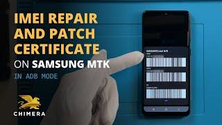 Samsung MTK IMEI Repair and Patch Certificate with ChimeraTool